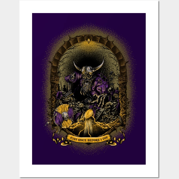 Minnesota Vikings Fans - Just Once Before I Die: Too Late? Wall Art by JustOnceVikingShop